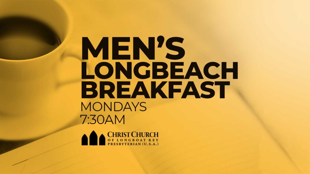 Men’s Longbeach Breakfast Mondays at 7:30 AM