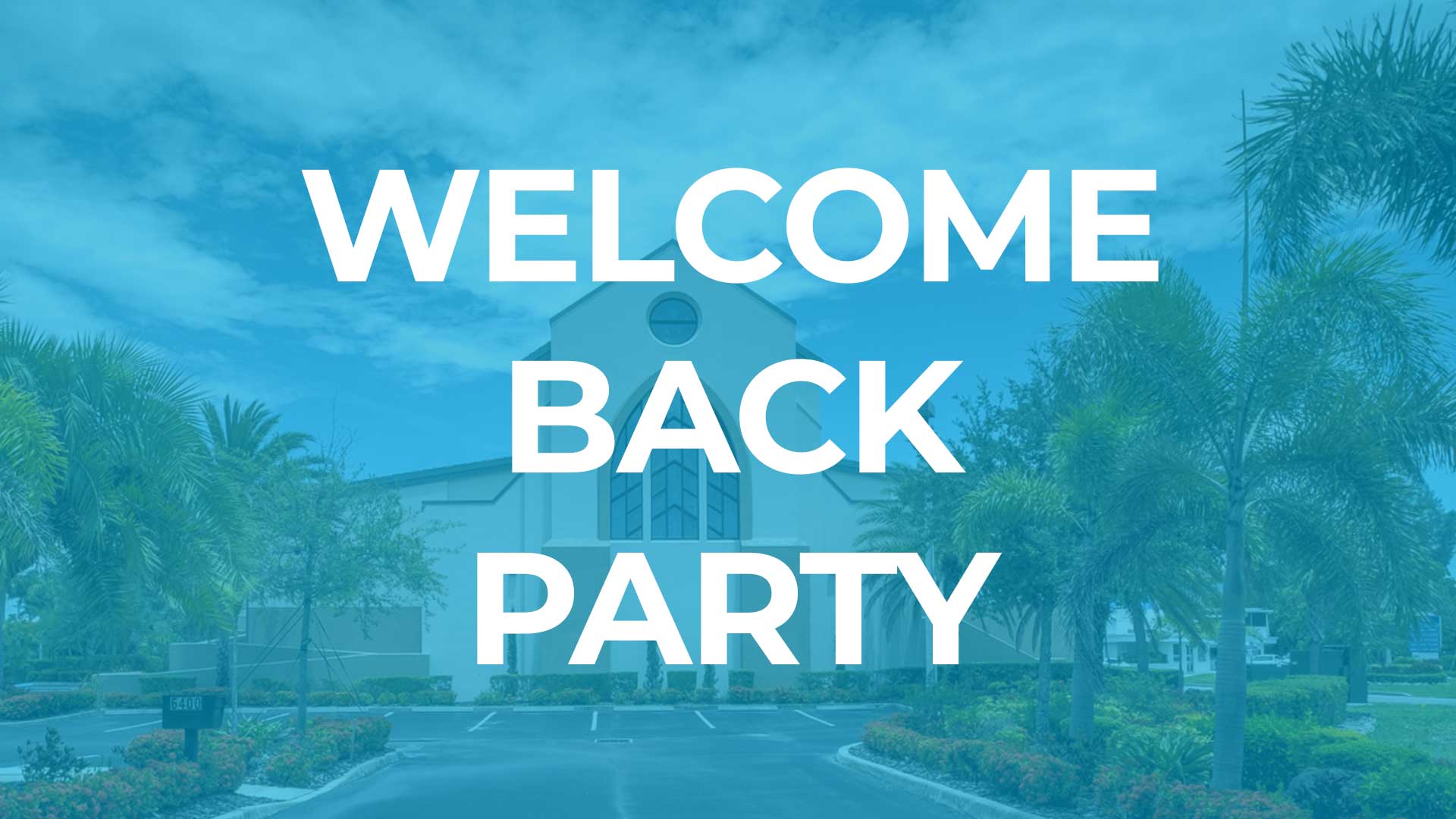 Welcome Back Party text over a palm-lined church